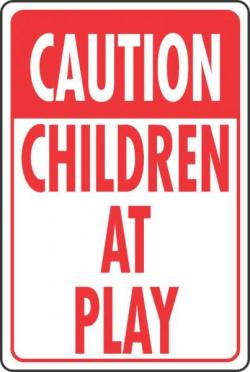 CAUTION CHILDREN AT PLAY SIGN