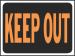 9 X 12 SIGN KEEP OUT