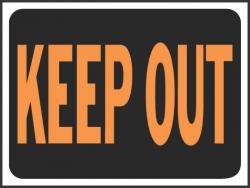 9 X 12 SIGN KEEP OUT