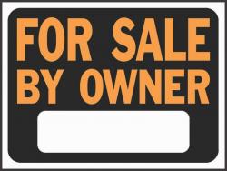 9 X 12 SIGN FOR SALE BY OWNER