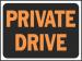 9 X 12 SIGN PRIVATE DRIVE