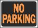 9 X 12 SIGN NO PARKING