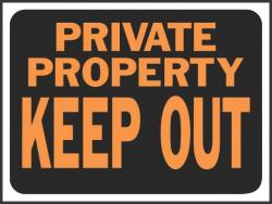 9 X 12 SIGN PRIVATE PROPRTY KEEP