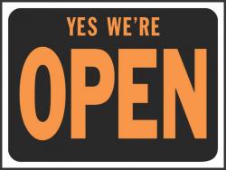 9 X 12 SIGN YES WERE OPEN