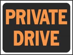 9 X 12 SIGN PRIVATE DRIVE