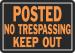 10X14 ALUM SIGN POSTED NO T KEEP