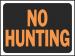 9 X 12 SIGN NO HUNTING