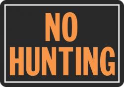 10X14 ALUM SIGN NO HUNTING