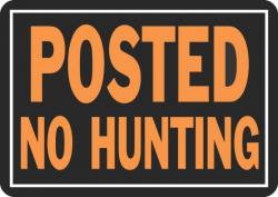 10X14 ALUM SIGN POSTED NO HUNTIN