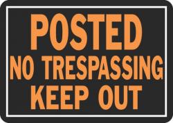 10X14 ALUM SIGN POSTED NO T KEEP