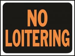 SIGN NO LOITERING 9X12IN PLSTC